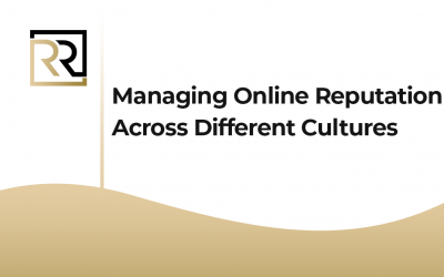 Managing Online Reputation Across Different Cultures